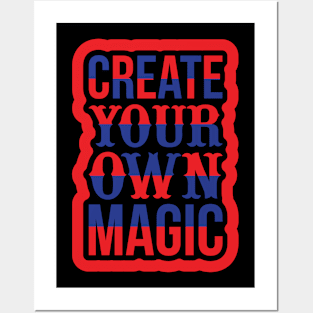 Create Your Own Magic  T Shirt For Women Men Posters and Art